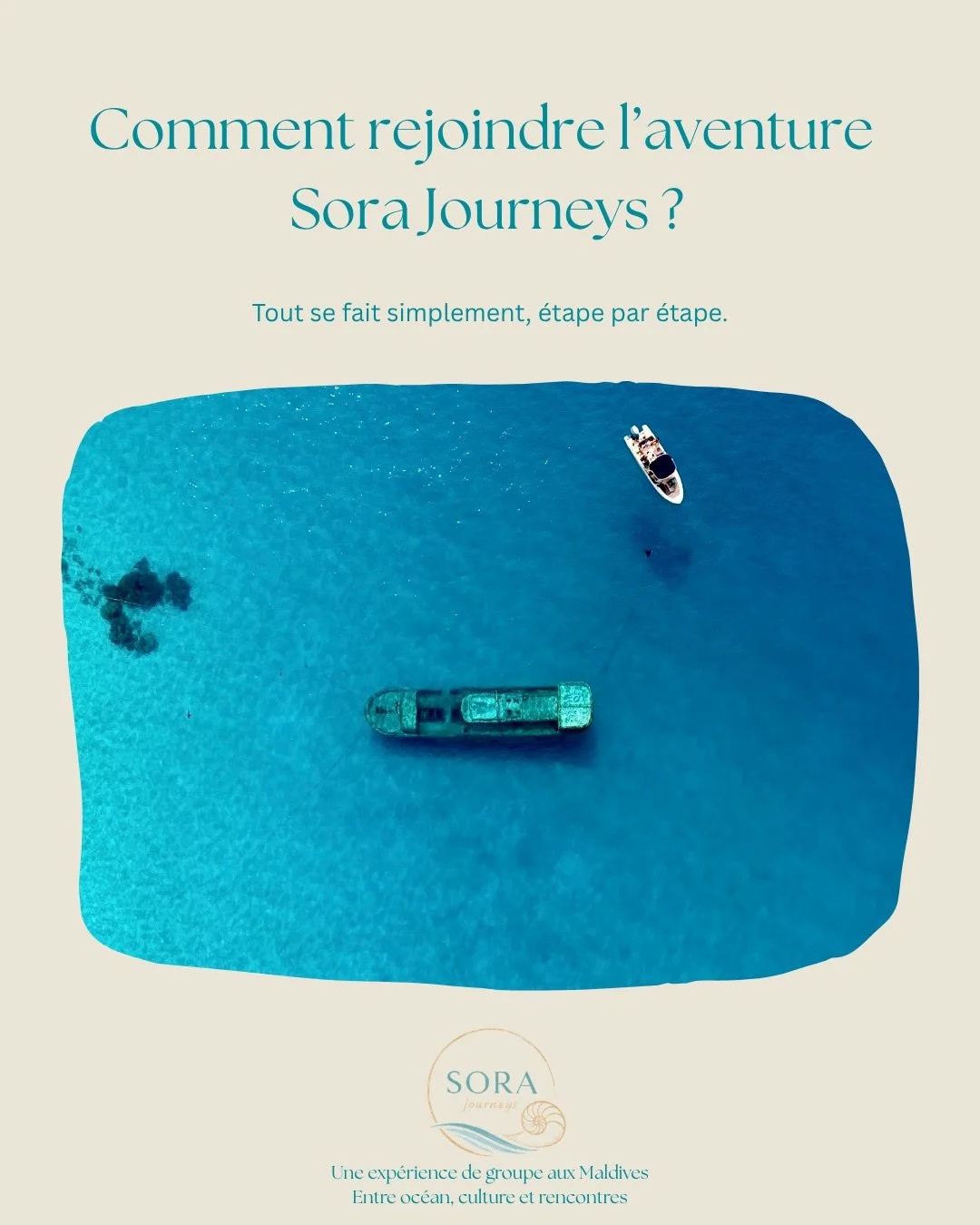 Rejoindre l&rsquo;aventure Sora Journeys, c&rsquo;est simple : choisir sa formule, nous contacter, puis se laisser guider jusqu&rsquo;au d&eacute;part. 🌊 
Une exp&eacute;rience pens&eacute;e pour que vous profitiez pleinement des Maldives, sans avoi