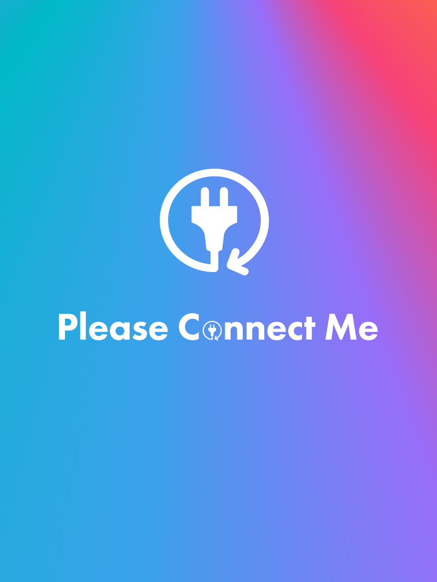 Gradient background with a white power plug icon inside a circle and the text 'Please Connect Me' below.