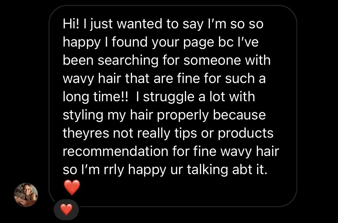 Screenshot of a message praising someone's wavy hair and expressing happiness about finding their page, mentioning struggles with styling wavy hair and appreciation for tips and products.