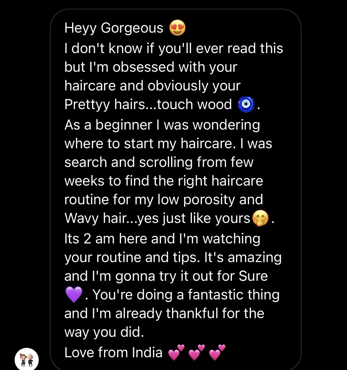 Screenshot of a heartfelt message praising someone's hair care routine and hair type, thanking them, and signing off from India.