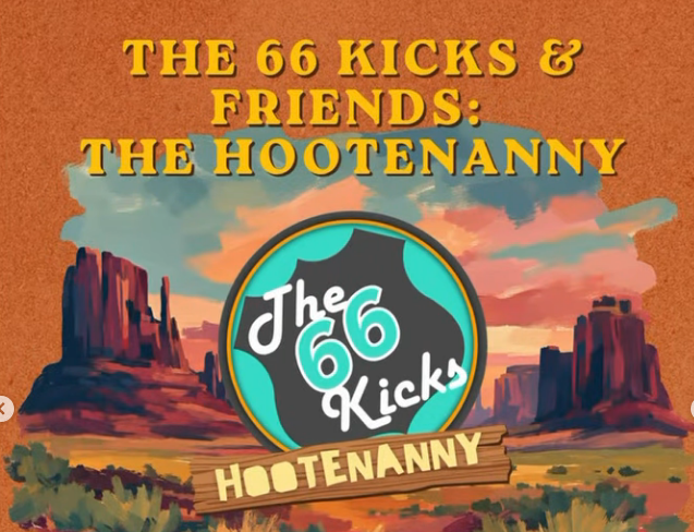66 Kicks and Friends: Hootenanny!