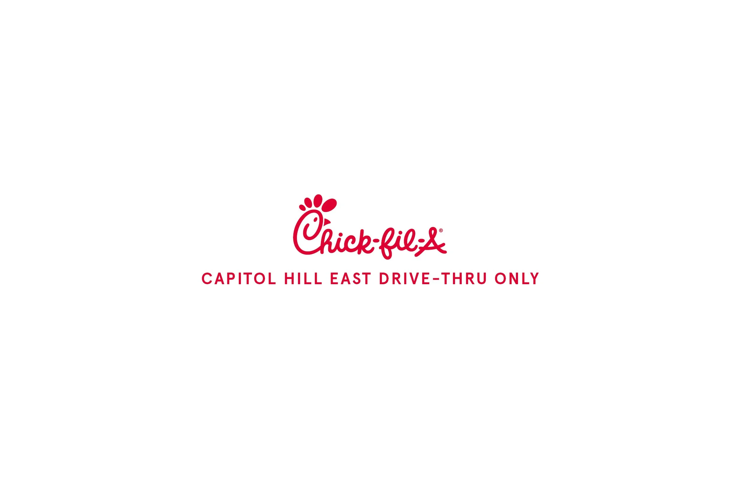 Chick-fil-A logo with text indicating Capitol Hill East Drive-Thru Only.