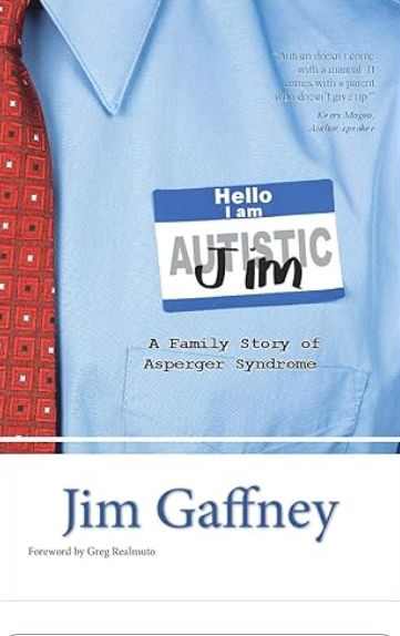 Book cover titled 'Autistic I Am' by Jim Gaffney, with a blue shirt and red tie background, featuring a name tag that says 'Hello I am' with 'Autistic I Am' written across it. Subtitle: 'A Family Story of Asperger Syndrome'.