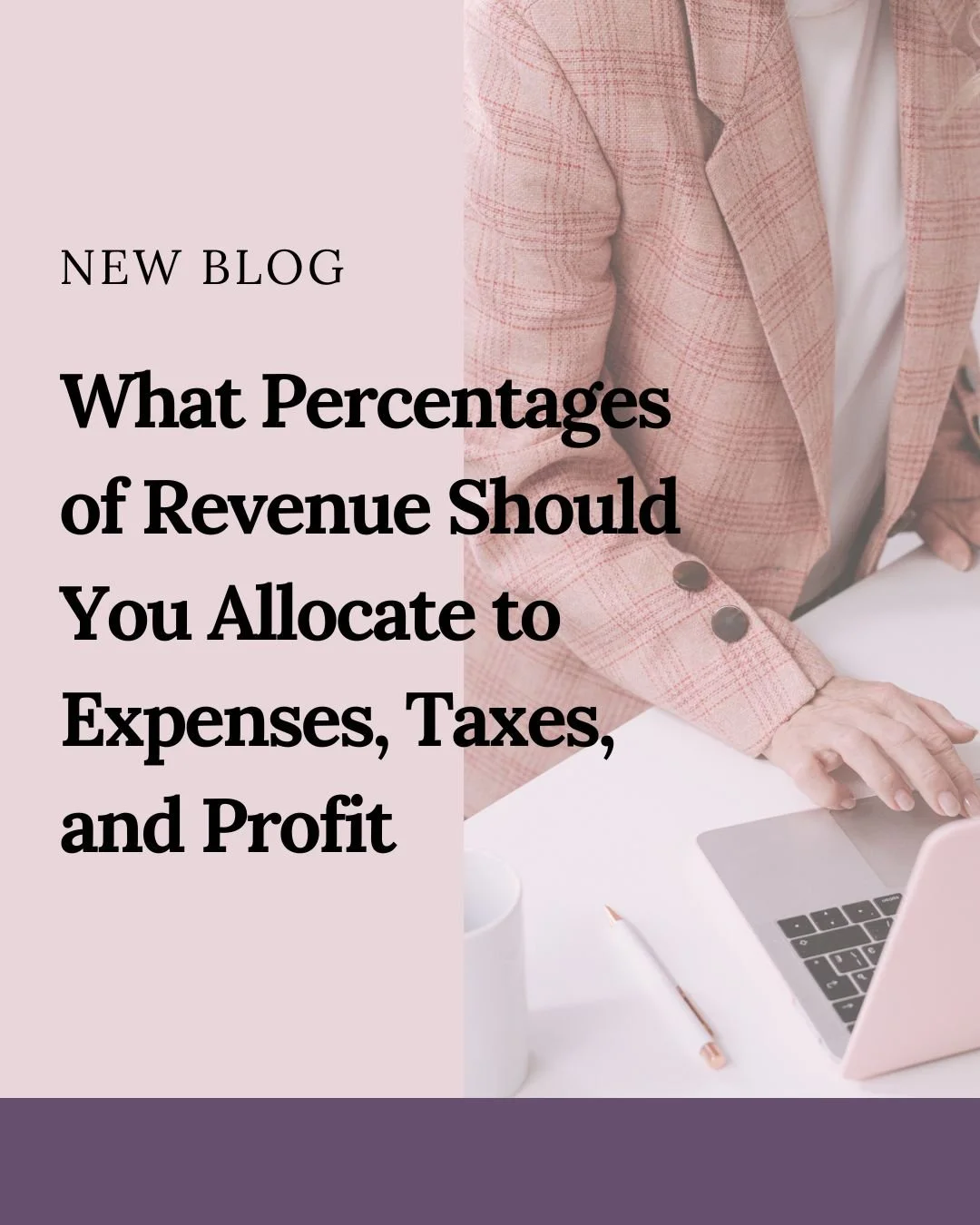 What Percentages of Revenue Should You Allocate to Expenses, Taxes, and Profit