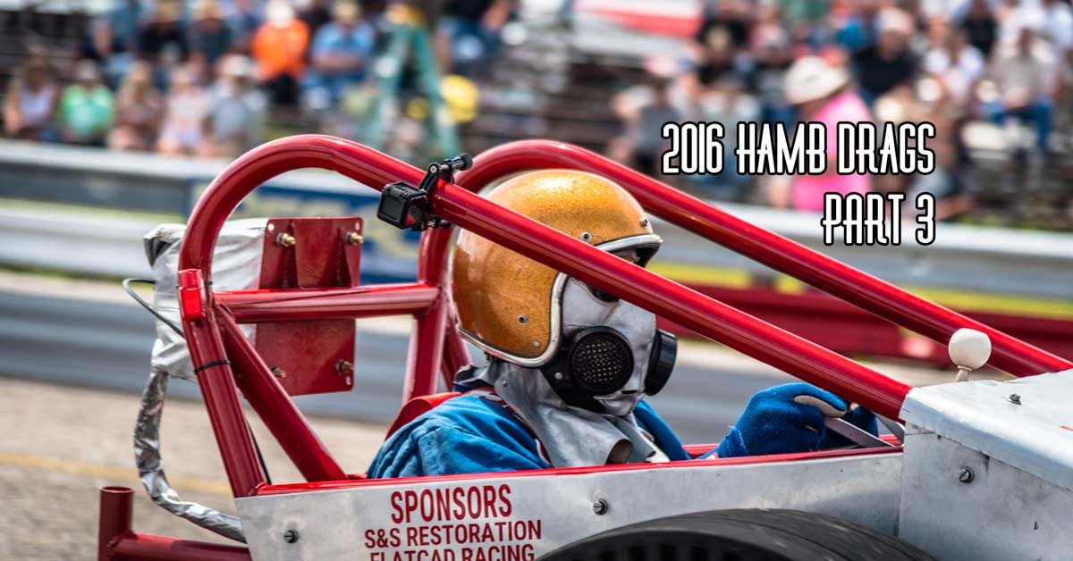 2016 HAMB Drags Coverage Part 3
