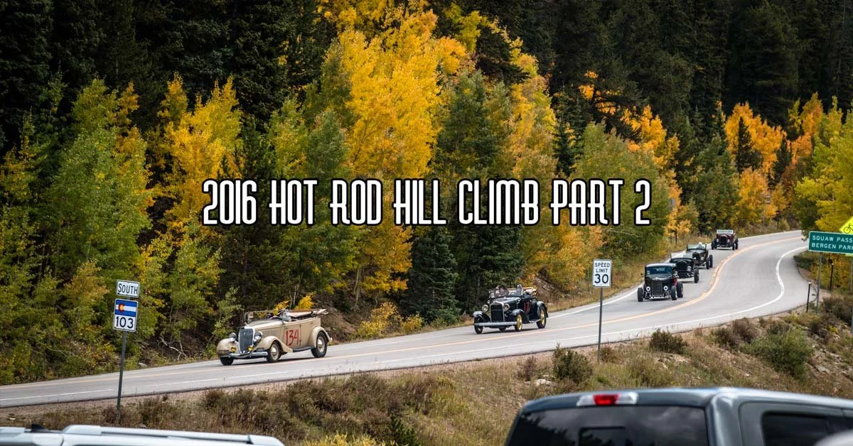2016 Hot Rod Hill Climb Part 2 Brought To You By Speedway Motors