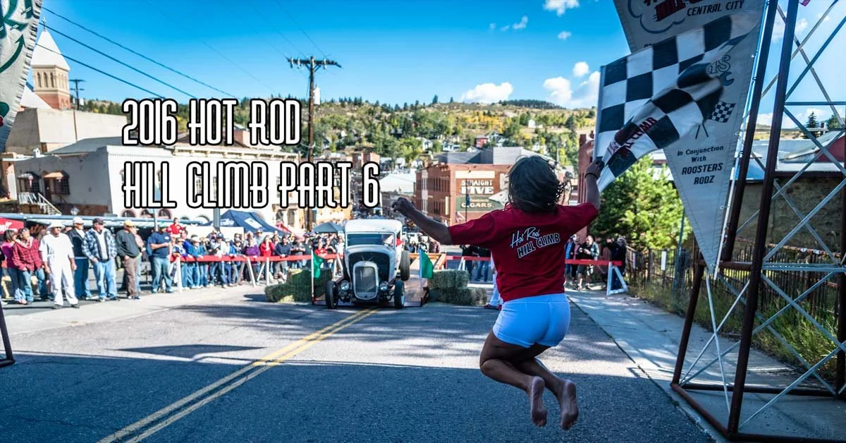 2016 Hot Rod Hill Climb Part 6 Brought To You By Speedway Motors