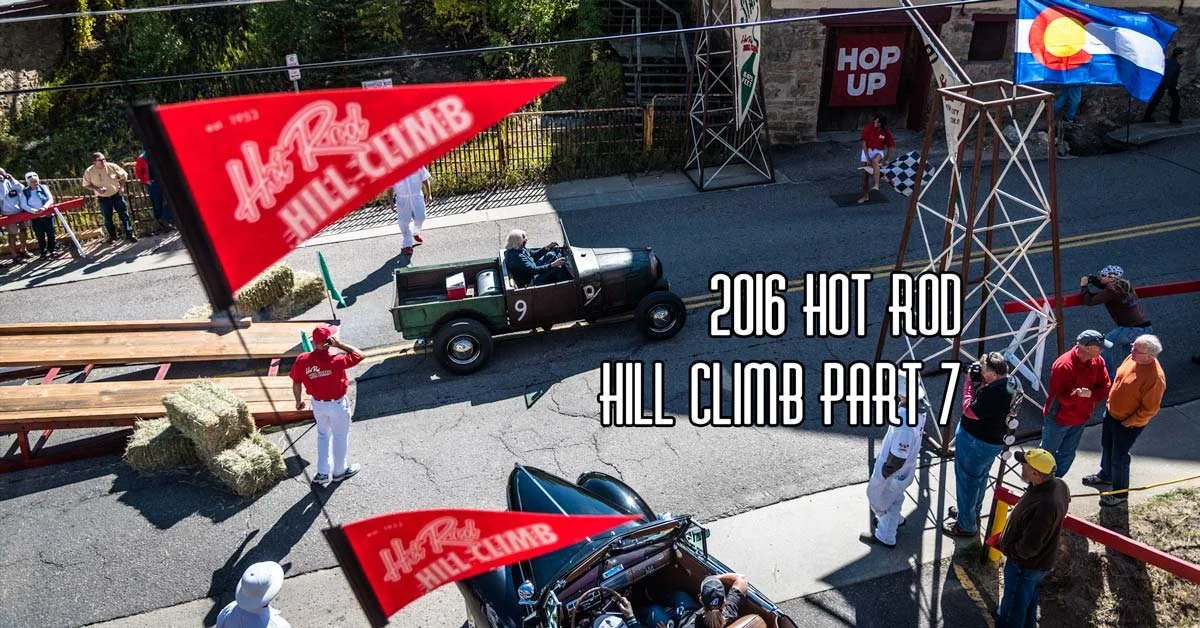 2016 Hot Rod Hill Climb Part 7 Brought To You By Speedway Motors