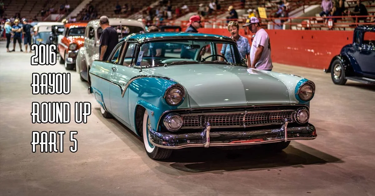 2016 Bayou Round Up Coverage Pt. 5 Brought To You By Speedway Motors