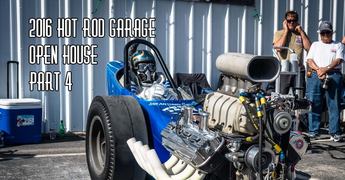 2016 Hot Rod Garage Open House Coverage Pt 4