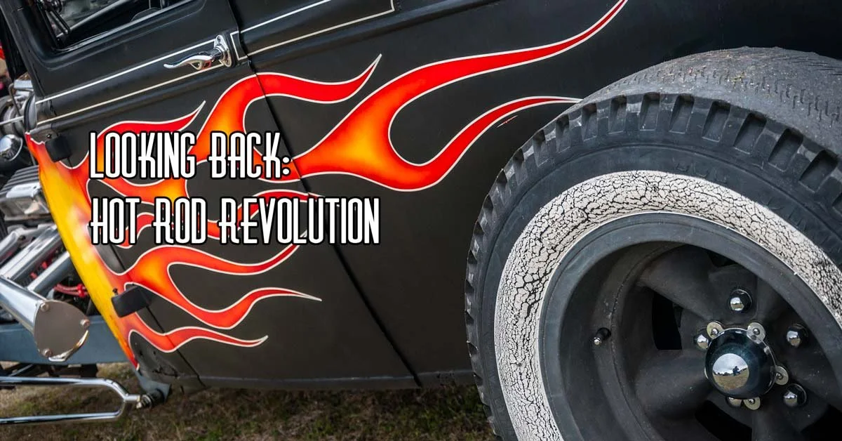 Looking Back at the Hot Rod Revolution