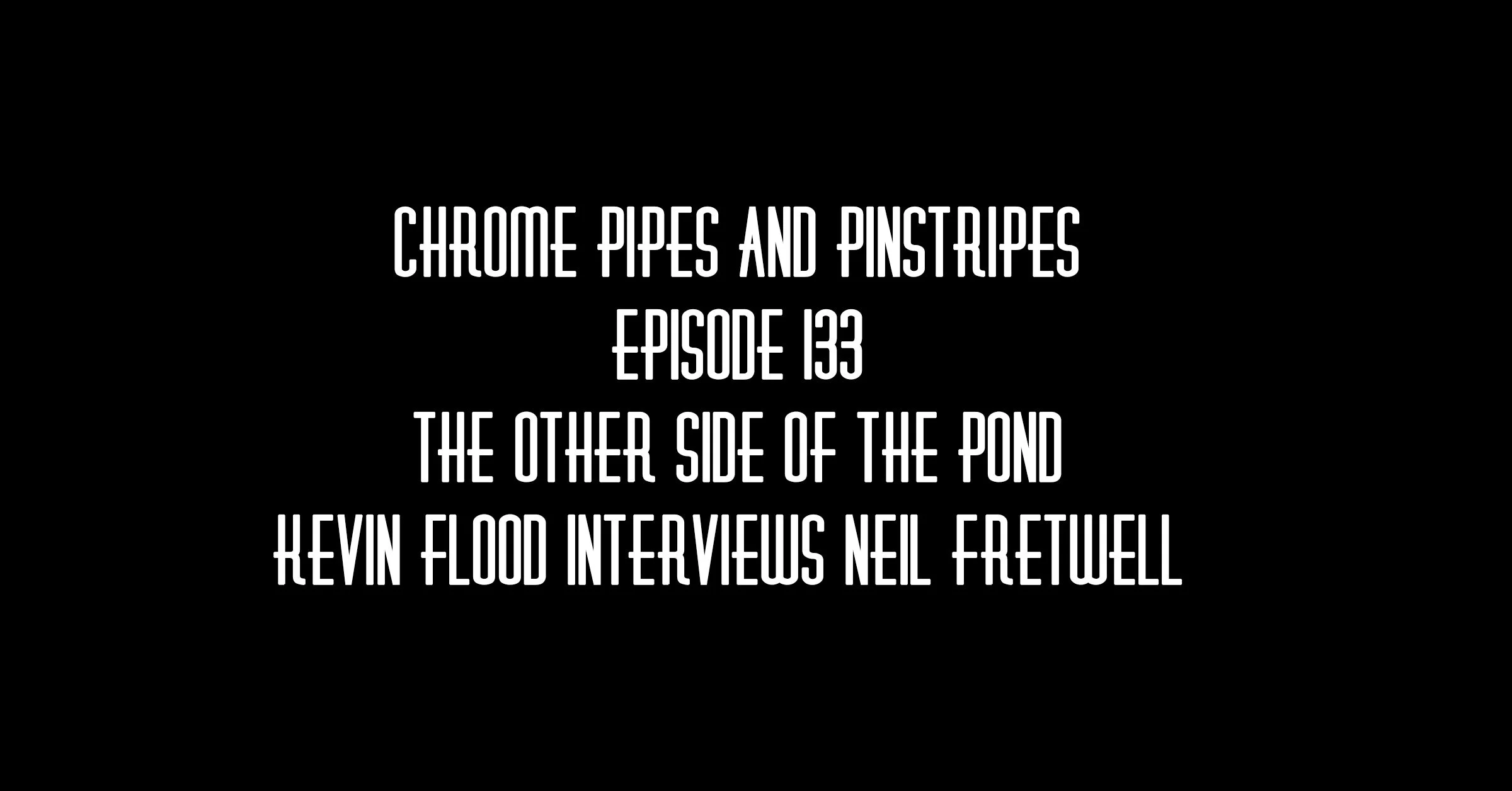 133 - The Other Side Of The Pond