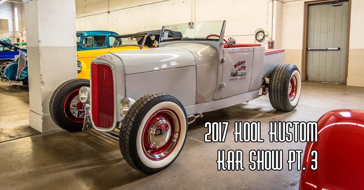 2017 Kool Kustom Kar Show Pt. 3