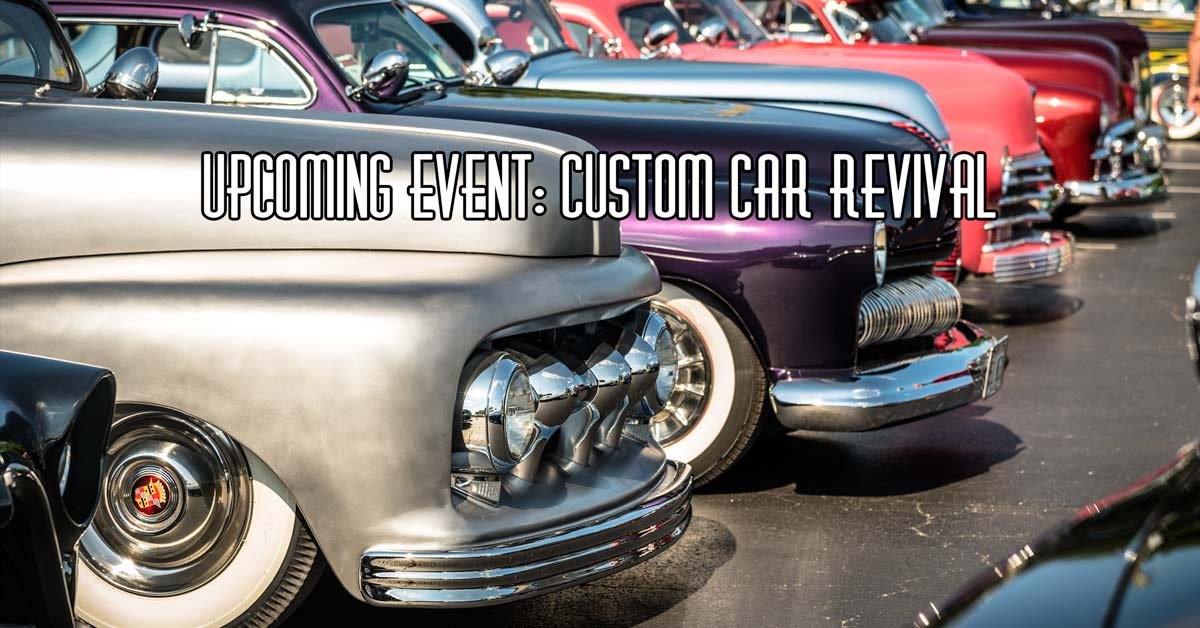 Upcoming Event : Custom Car Revival
