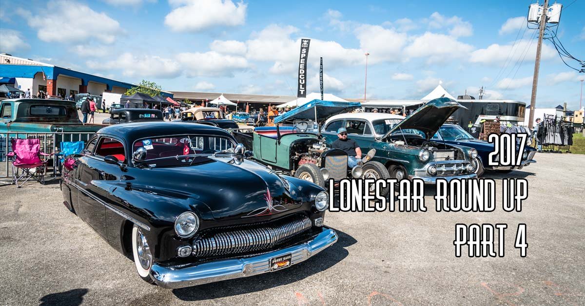 2017 Lonestar Round Up Coverage Pt 4
