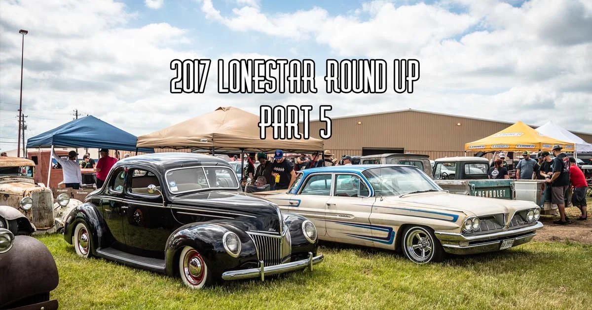 2017 Lonestar Round Up Coverage Pt 5