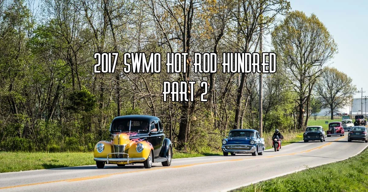 2017 SWMO Hot Rod Hundred Coverage Pt. 2