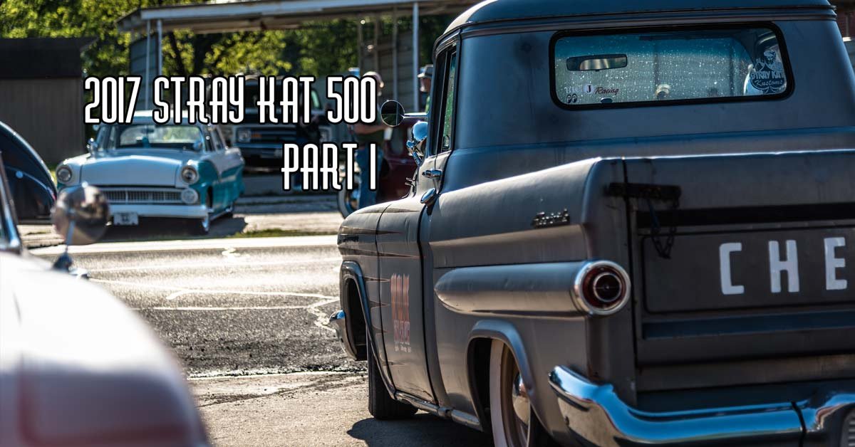 2017 Stray Kat 500 Coverage Pt 1