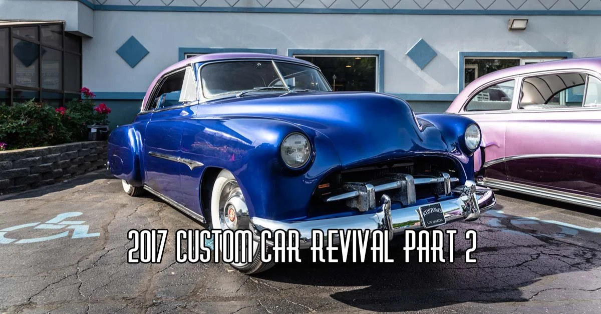 2017 Custom Car Revival Part 2