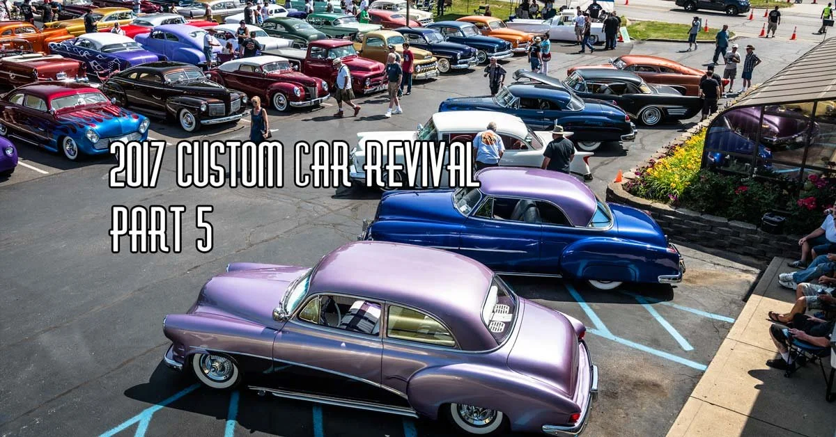 2017 Custom Car Revival Part 5