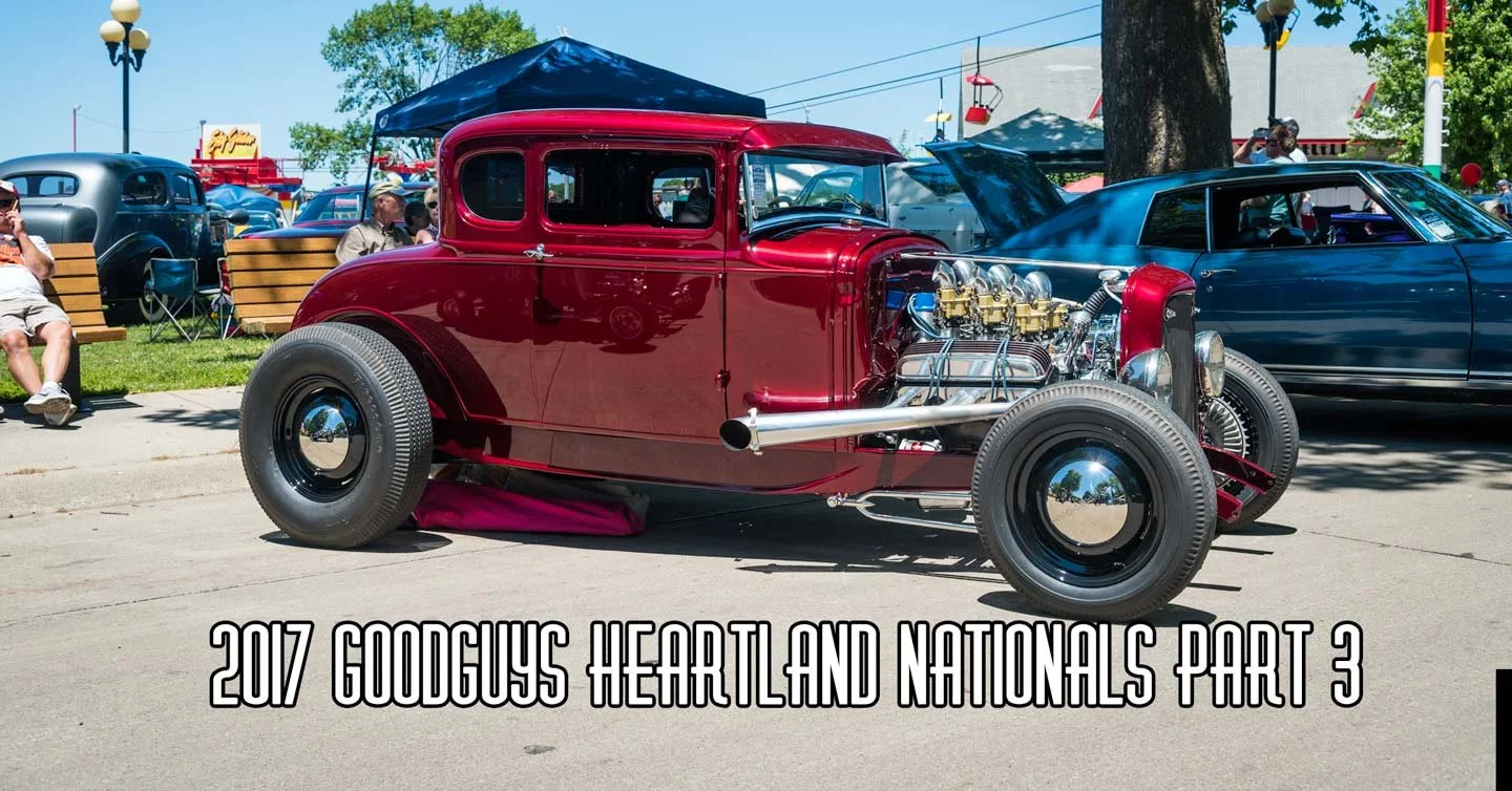 2017 GoodGuys Heartland Nationals Coverage Part 3