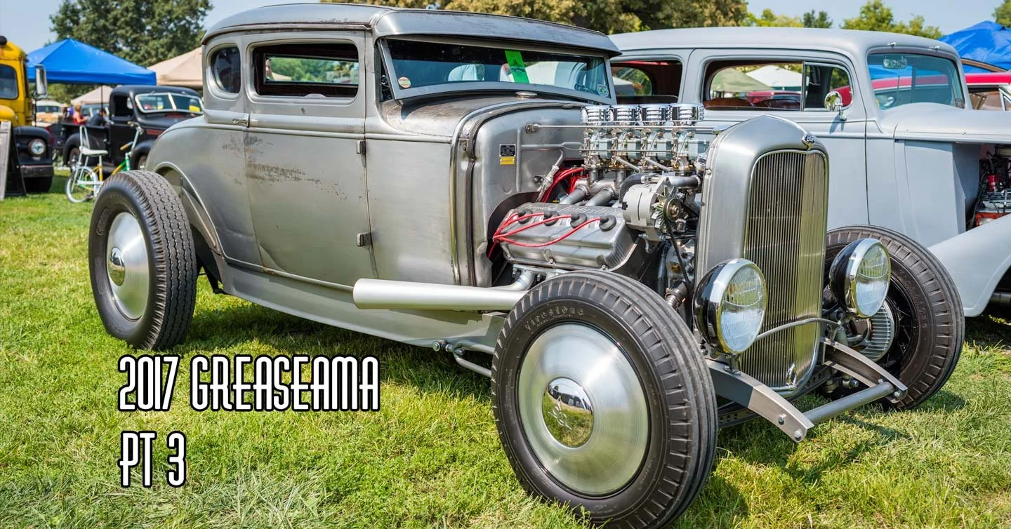 2017 Greaserama Pt 3