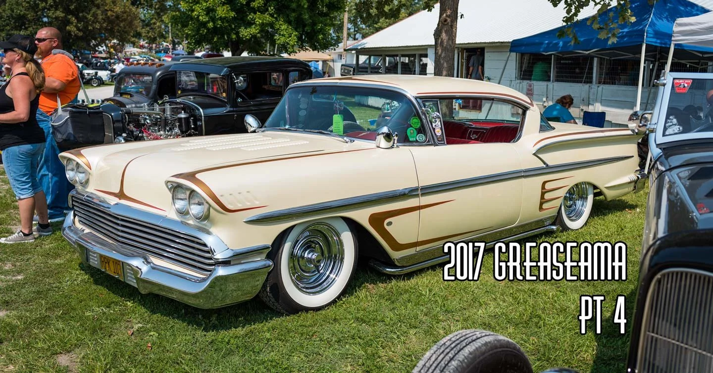 2017 Greaserama Pt 4