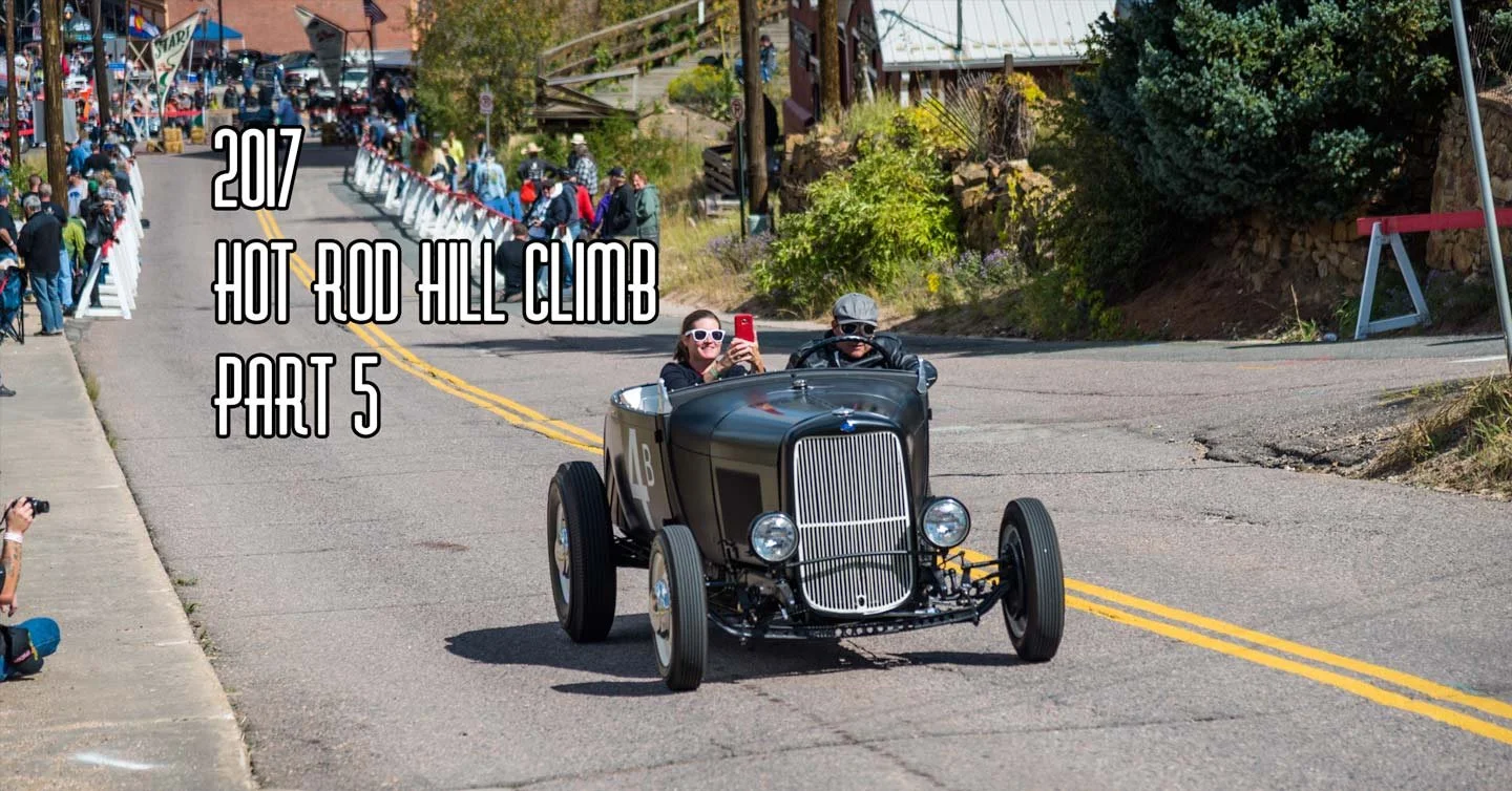 2017 Hot Rod Hill Climb Pt 5