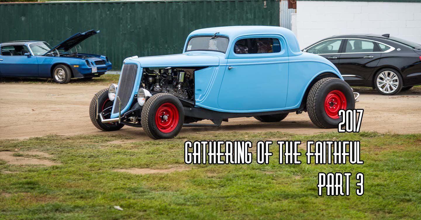 2017 Gathering Of The Faithful Pt 3