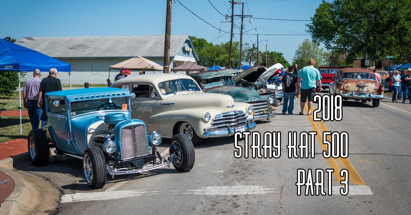 2018 Stray Kat 500 Coverage Part 3