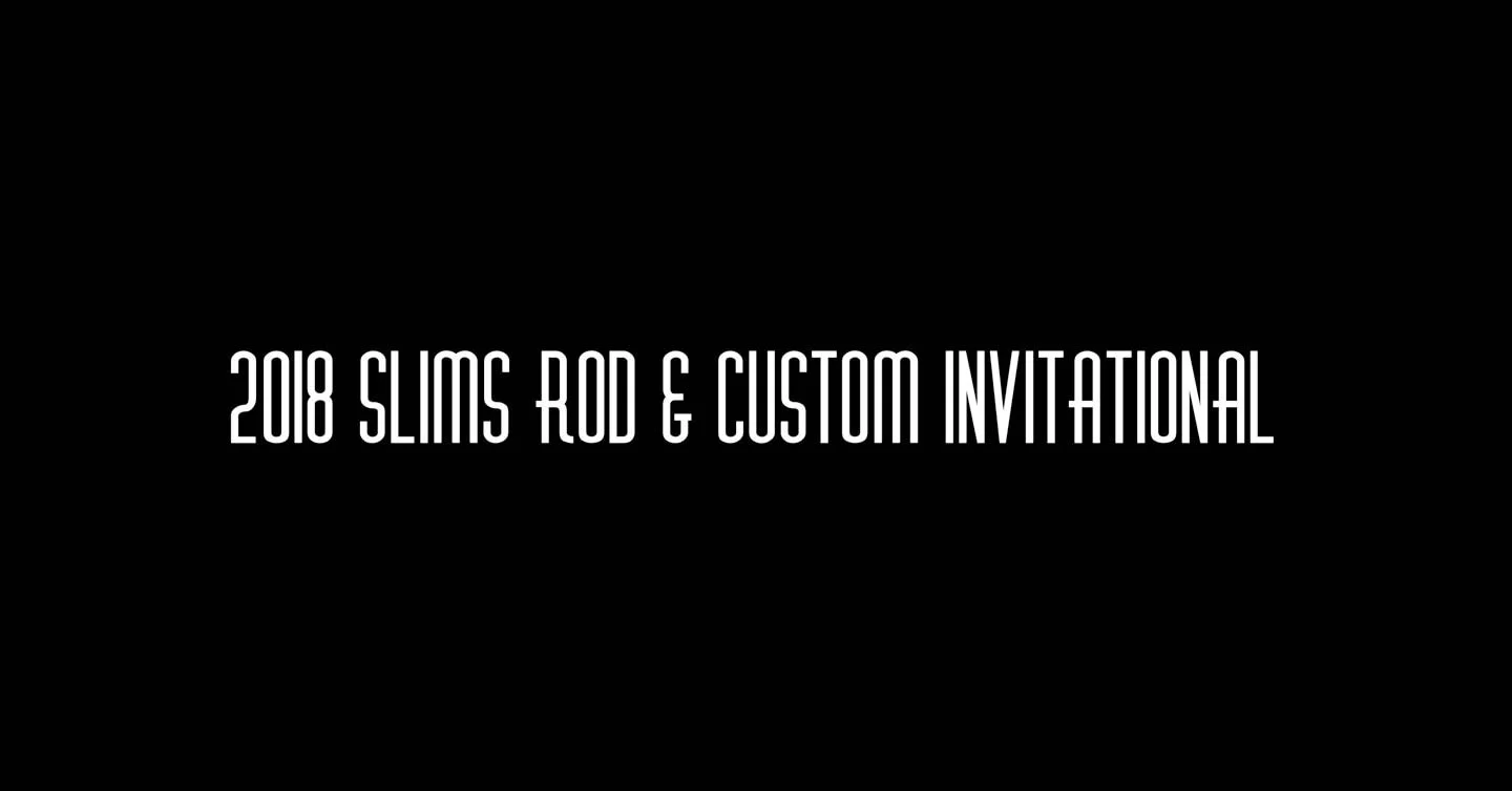2018 Slims Rod & Custom Invitational
