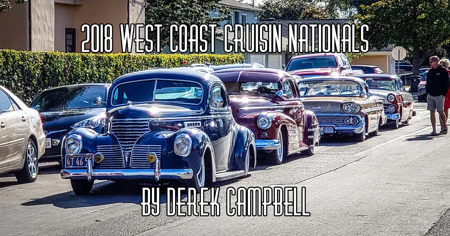 2018 West Coast Kustoms Cruisin' Nationals Part 1 by Derek Campbell
