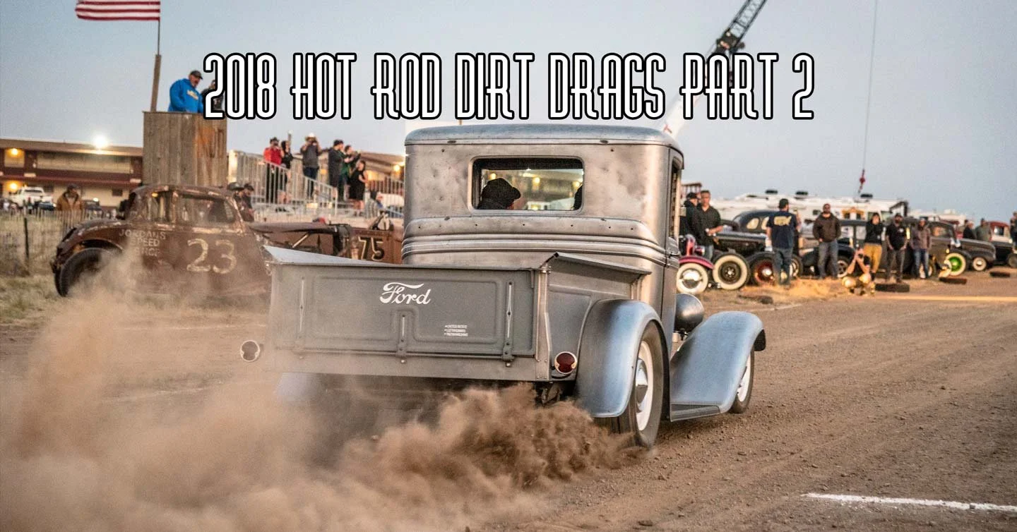 2018 Hot Rod Dirt Drags Part 2