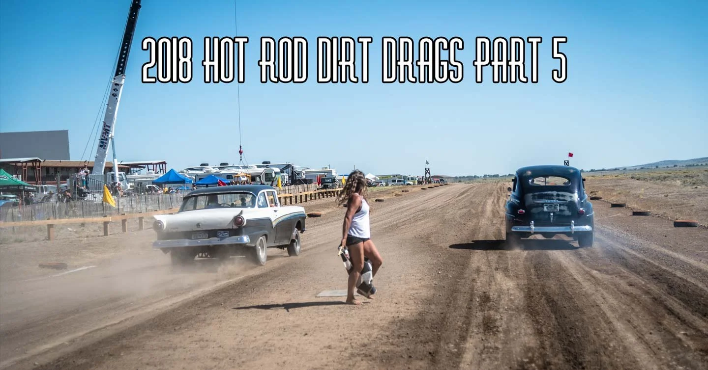 2018 Hot Rod Dirt Drags Part 5