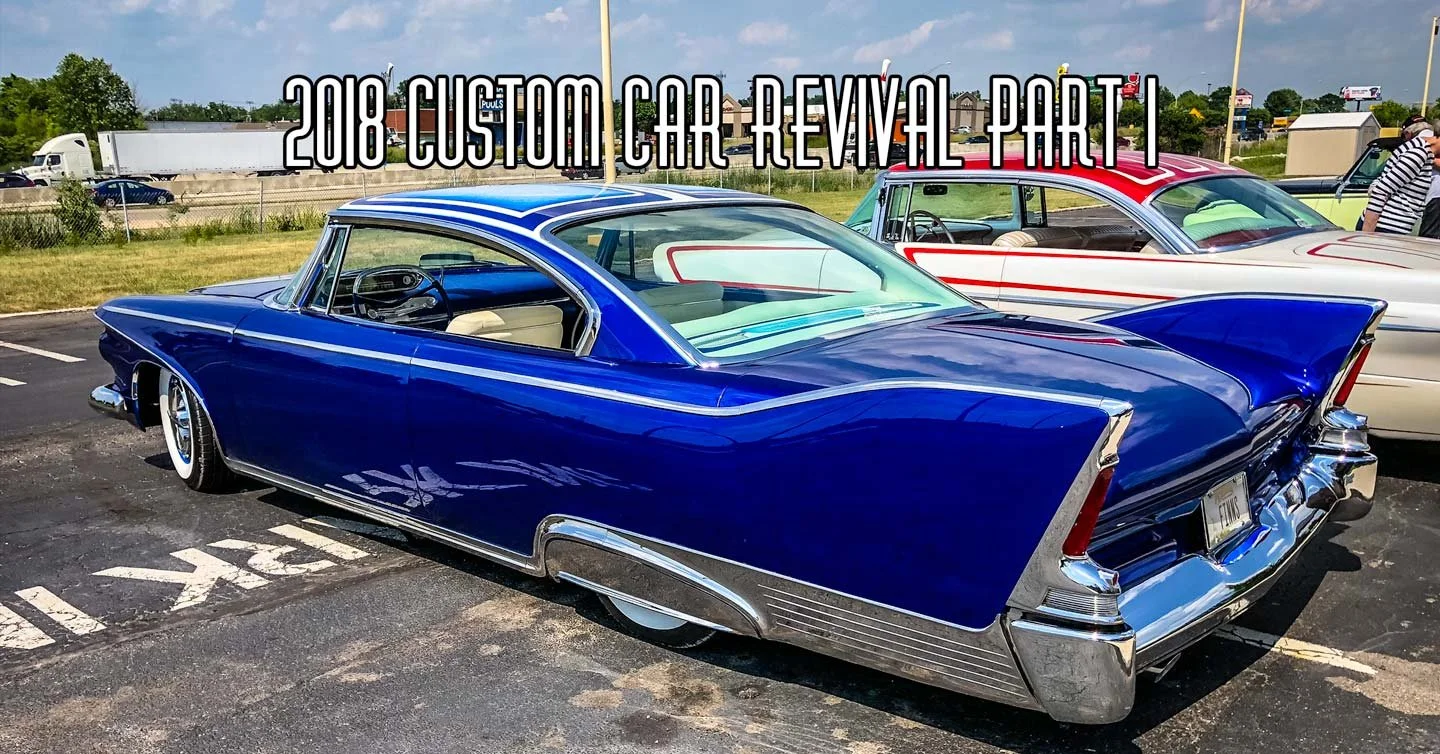 2018 Custom Car Revival Coverage Part 1