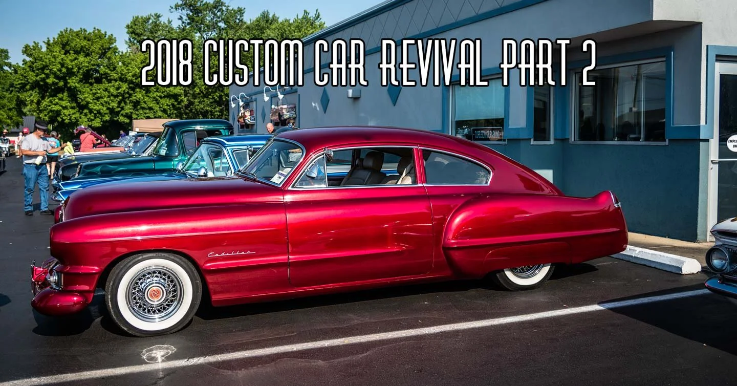 2018 Custom Car Revival Coverage Part 2