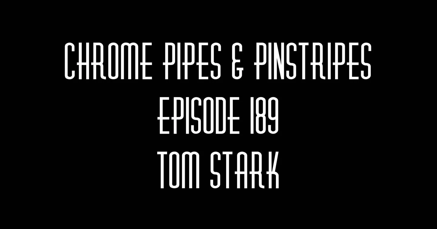 189 Tom Stark - Chrome Pipes And Pinstripes