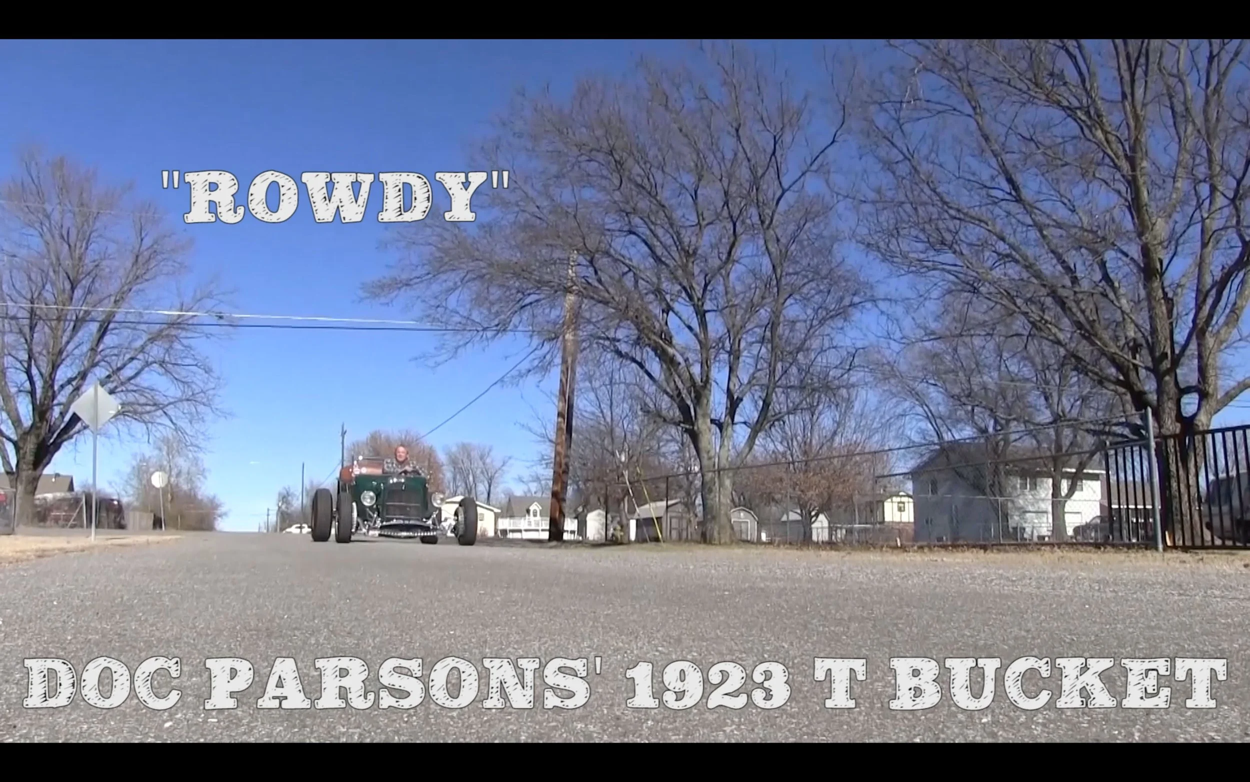 Rowdy! Video Feature on Doc Parsons' 23 T Bucket