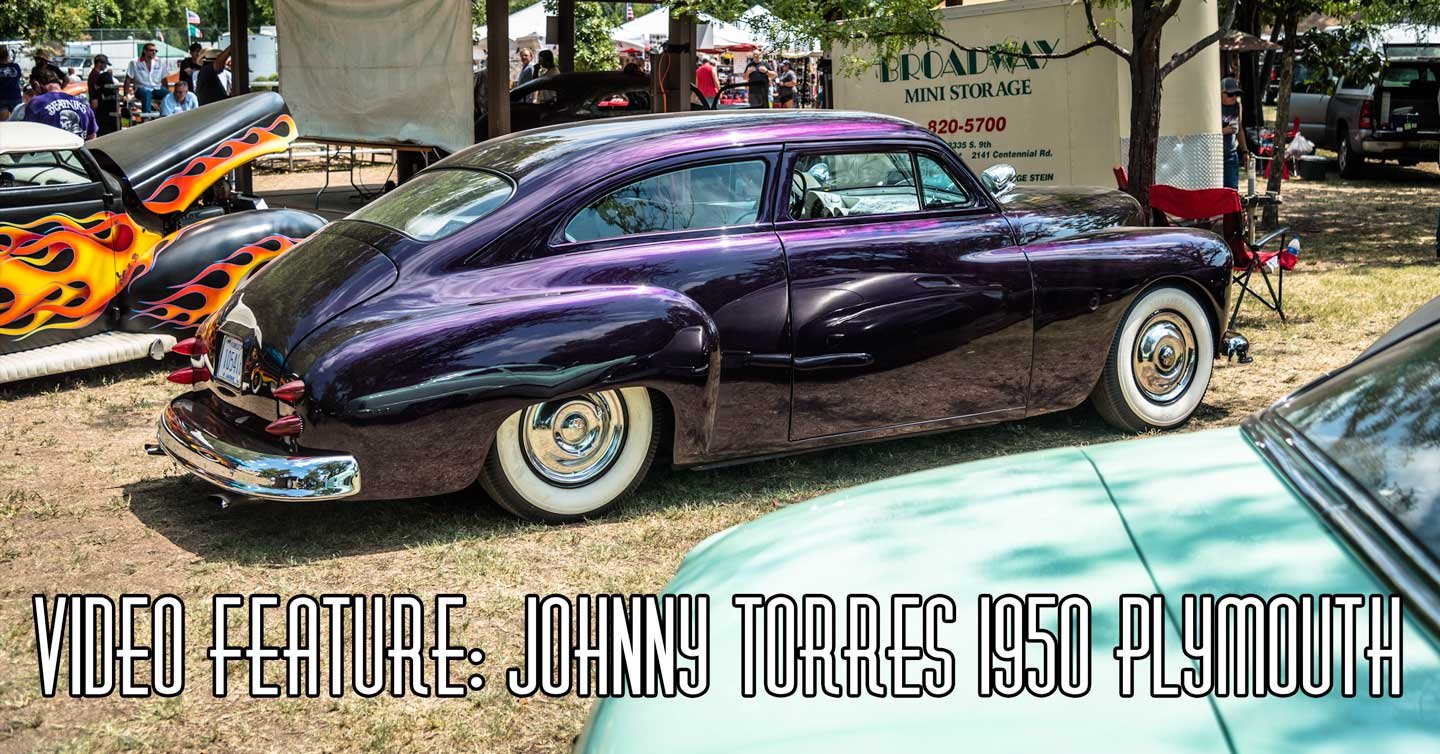 Royboy Productions Video Feature 5: Johnny Torres' 1950 Plymouth