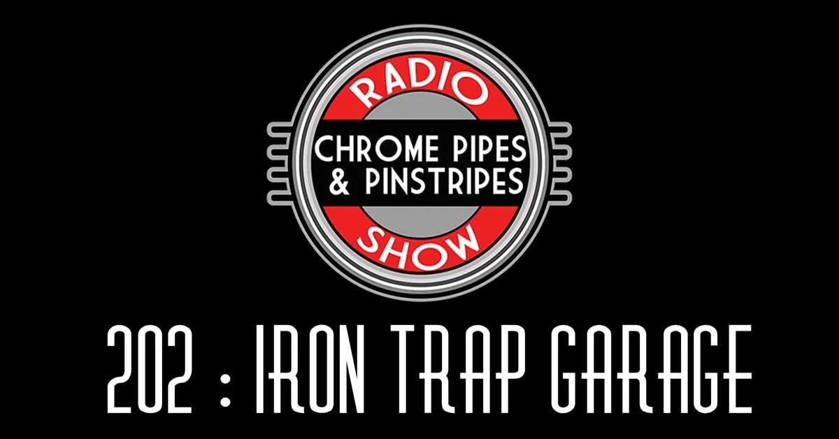 Episode 202 : Iron Trap Garage