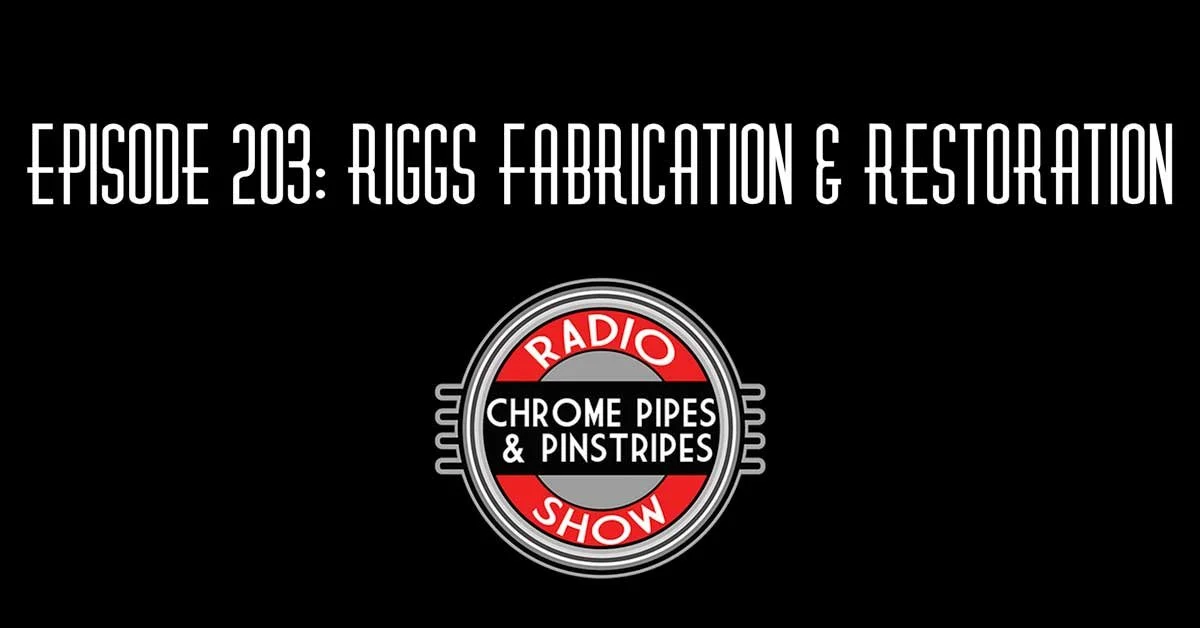 203: Riggs Fabrication & Restoration