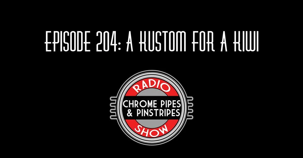 204: A Kustom For A Kiwi