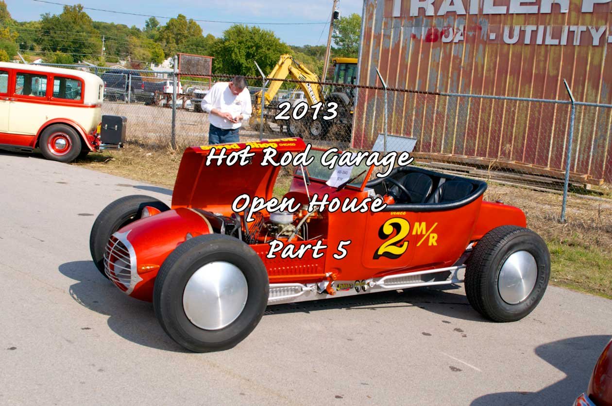 Event Coverage: 2013 Hot Rod Garage Open House Part 5