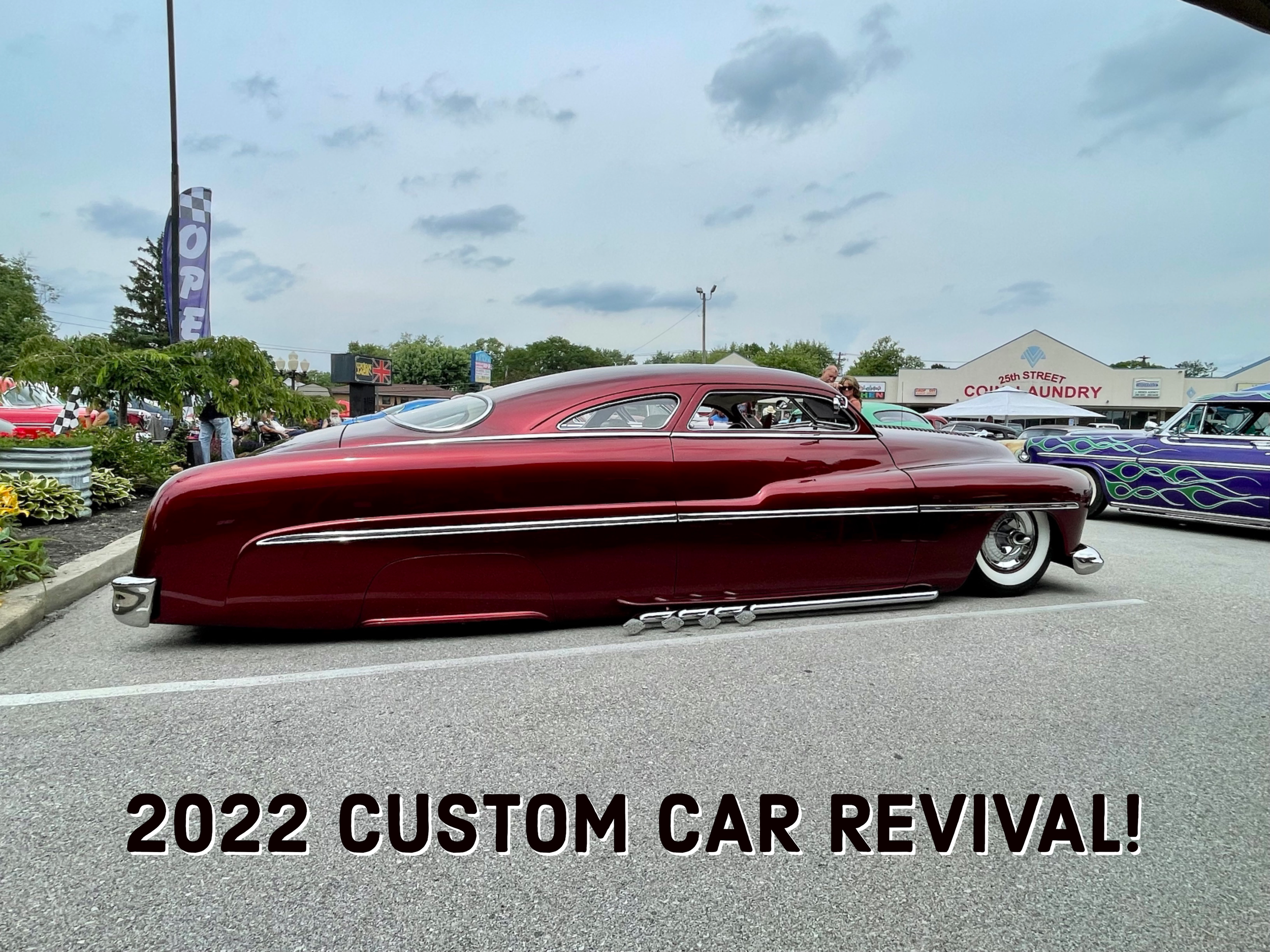 2022 Custom Car Revival Coverage!