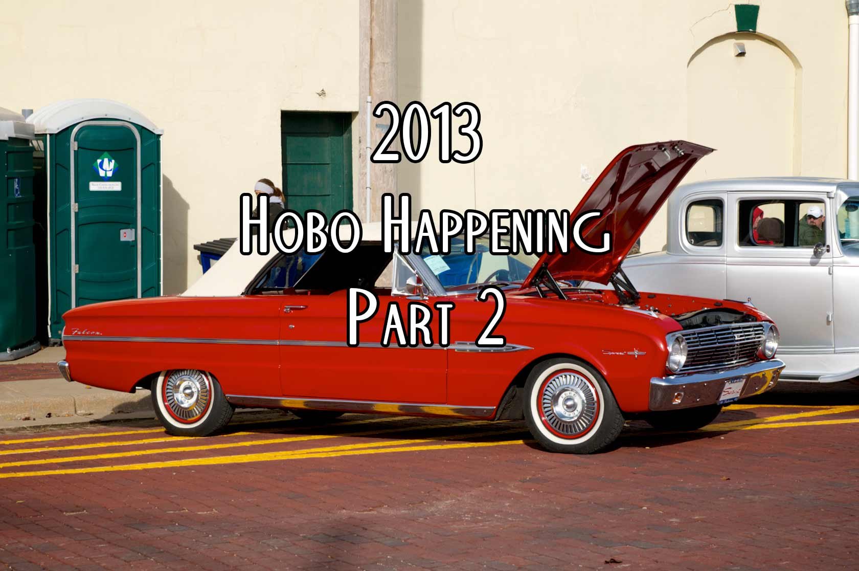 2013 Hobo Happening Part 2