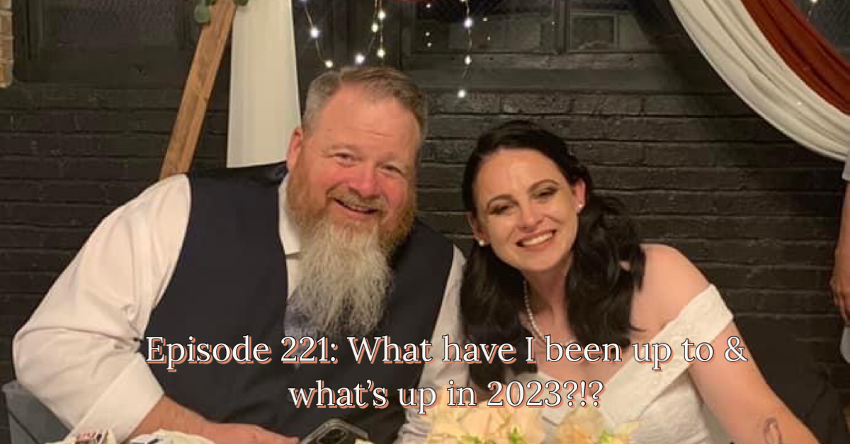 221: What The Hell Have I Been Up To This Year?