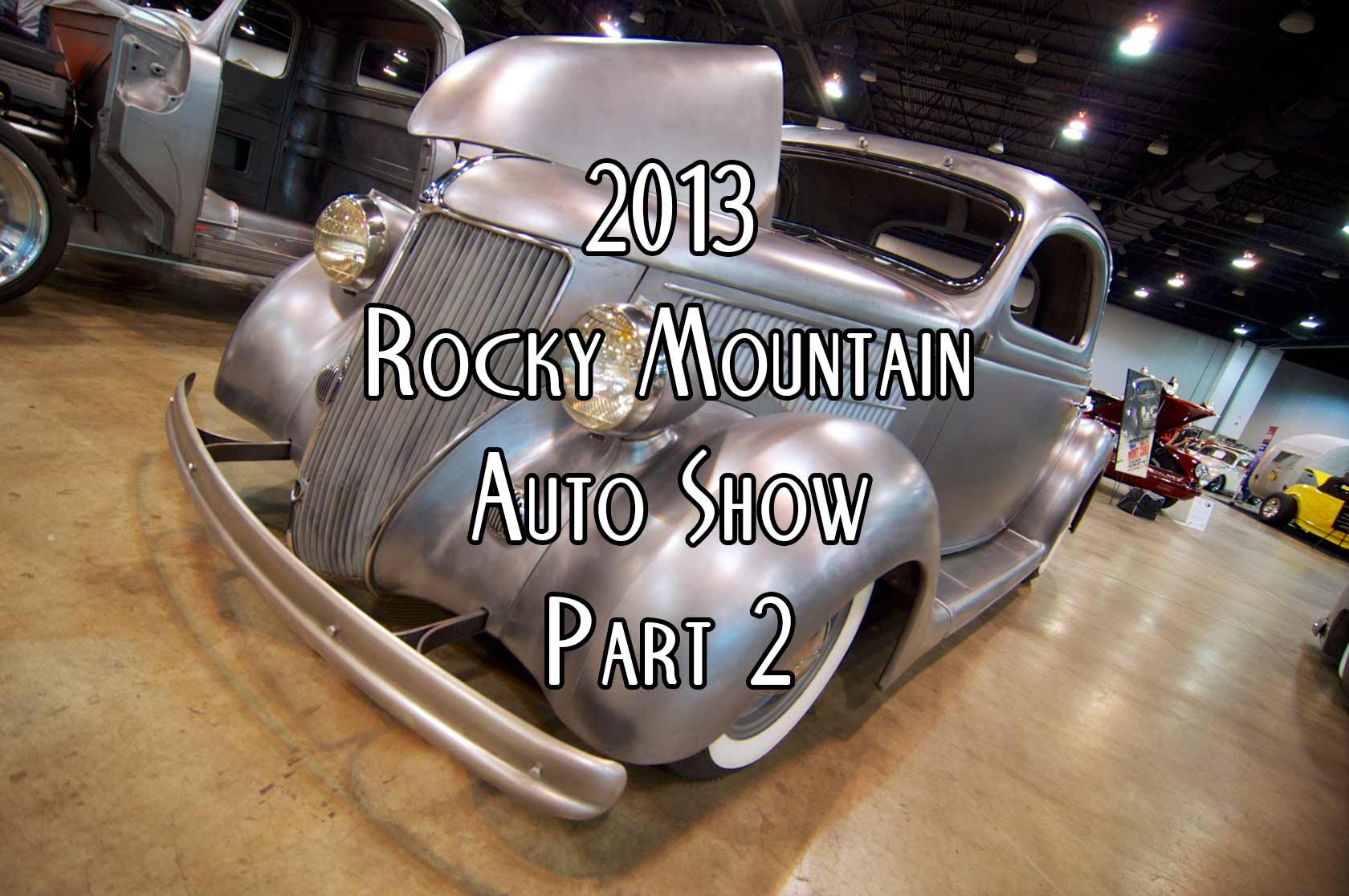 Event Coverage: Rocky Mountain Auto Show Pt. 2