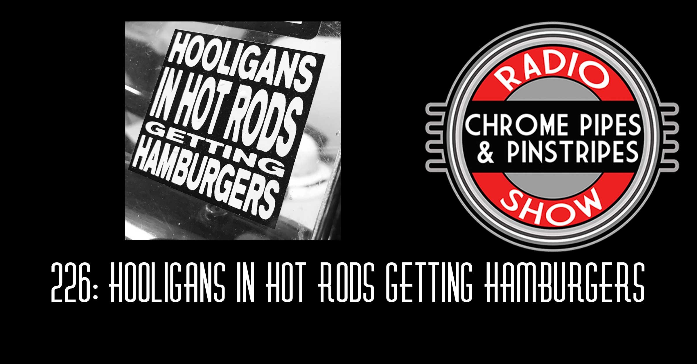 225: Hooligans In Hot Rods Getting Hamburgers