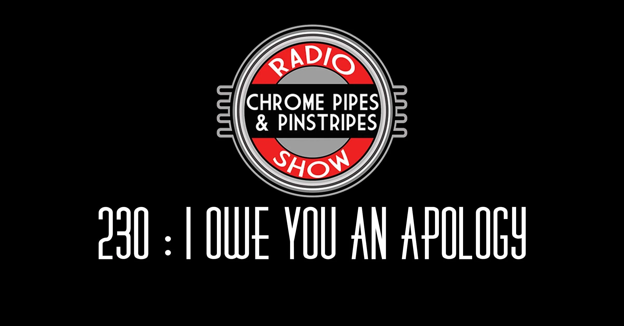 230: I Owe You An Apology