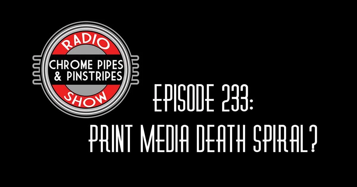233: Print Media Death Spiral?